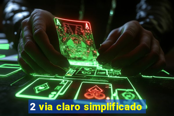 2 via claro simplificado